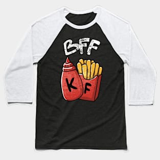 Best Friend Forever Ketchup and Fries FOOD-2 Baseball T-Shirt